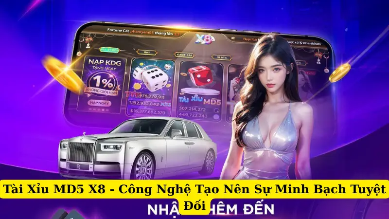 Tài Xỉu MD5 X8 - Công Nghệ Tạo Nên Sự Minh Bạch Tuyệt Đối